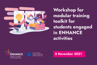 Workshop for modular training toolkit for students engaged in ENHANCE activities