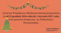 Przerwa świąteczna na Politechnice Warszawskiej Przerwa świąteczna na Politechnice Warszawskiej